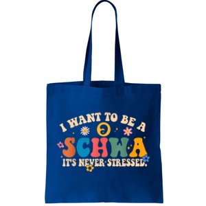 I Want To Be A Schwa ItS Never Stressed Science Of Reading Gift Tote Bag