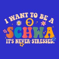 I Want To Be A Schwa ItS Never Stressed Science Of Reading Gift Mousepad