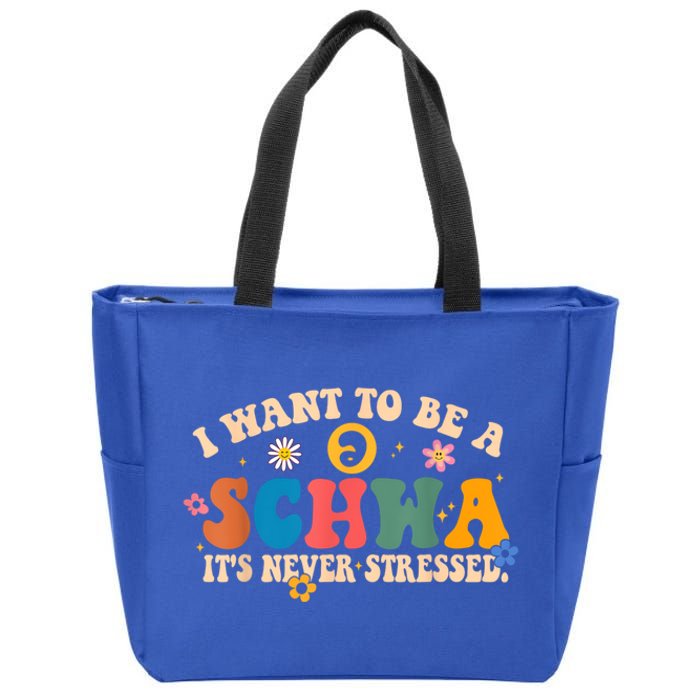 I Want To Be A Schwa ItS Never Stressed Science Of Reading Gift Zip Tote Bag