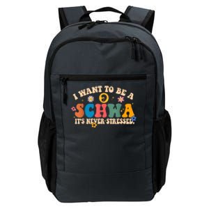 I Want To Be A Schwa ItS Never Stressed Science Of Reading Gift Daily Commute Backpack