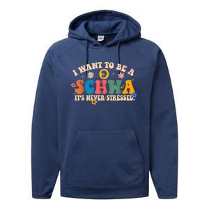 I Want To Be A Schwa ItS Never Stressed Science Of Reading Gift Performance Fleece Hoodie