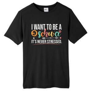 I Want To Be A Schwa ItS Never Stressed Science Of Reading Funny Gift Tall Fusion ChromaSoft Performance T-Shirt