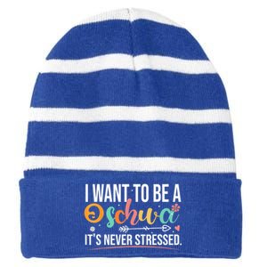 I Want To Be A Schwa ItS Never Stressed Science Of Reading Funny Gift Striped Beanie with Solid Band