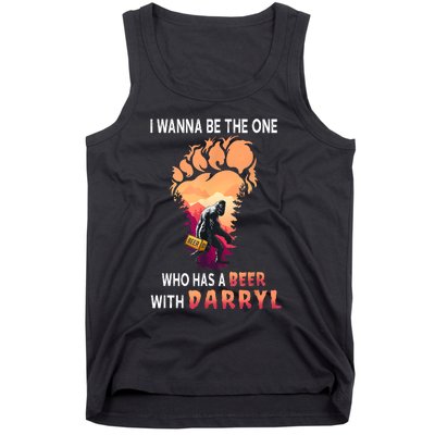 I Wanna The One Who Has A Beer With Darryl Funny Bigfoot Tank Top