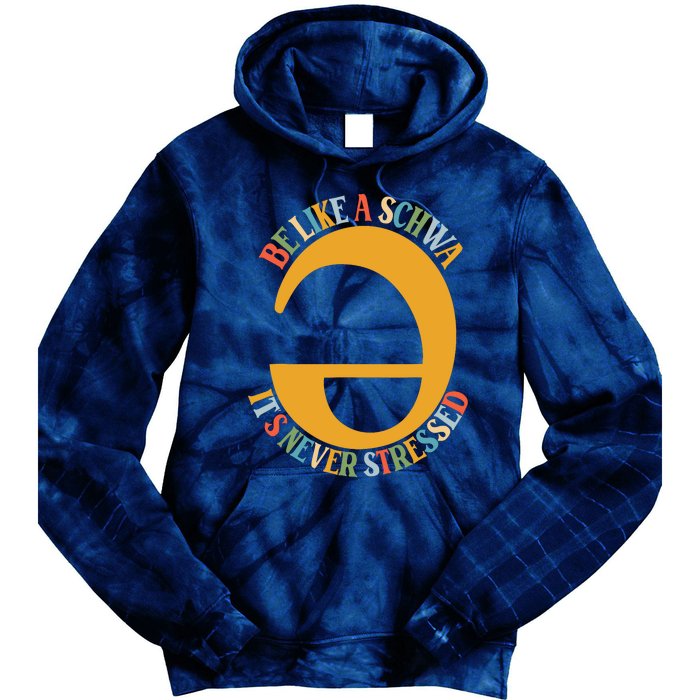 I Want To Be A Schwa ItS Never Stressed Science Of Reading Tie Dye Hoodie