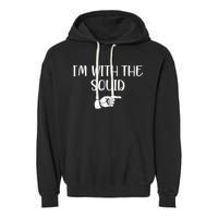 Im With The Squid Garment-Dyed Fleece Hoodie