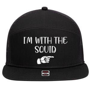 Im With The Squid 7 Panel Mesh Trucker Snapback Hat