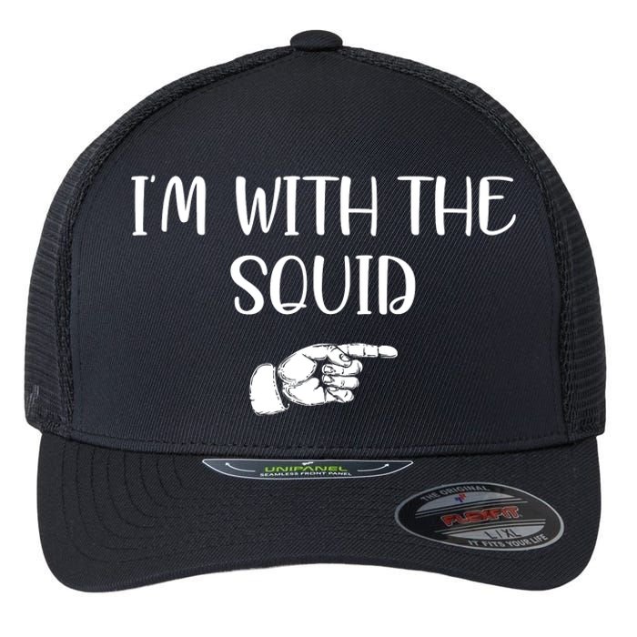 Im With The Squid Flexfit Unipanel Trucker Cap