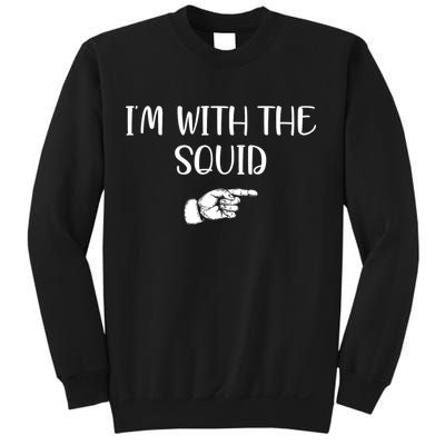 Im With The Squid Sweatshirt