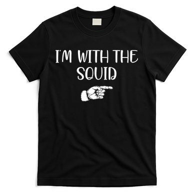 Im With The Squid T-Shirt
