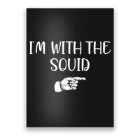 Im With The Squid Poster
