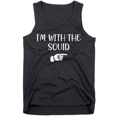 Im With The Squid Tank Top