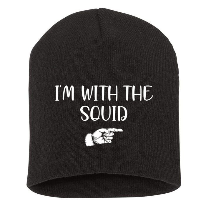 Im With The Squid Short Acrylic Beanie