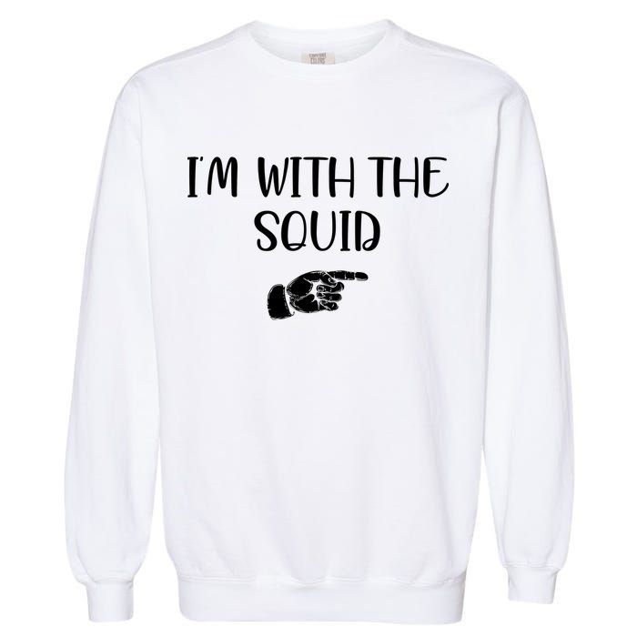 Im With The Squid Garment-Dyed Sweatshirt