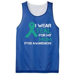 I Wear Teal For My Mom Support Ptsd Warrior Gift Mesh Reversible Basketball Jersey Tank