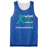 I Wear Teal For My Mom Support Ptsd Warrior Gift Mesh Reversible Basketball Jersey Tank