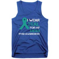 I Wear Teal For My Mom Support Ptsd Warrior Gift Tank Top