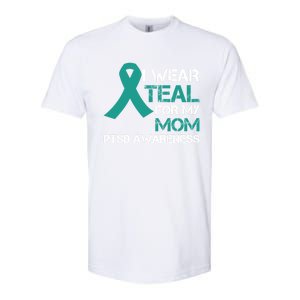 I Wear Teal For My Mom Support Ptsd Warrior Gift Softstyle CVC T-Shirt