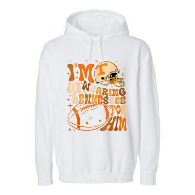 Im Wearing Tennessee Orange For Him Tennessee Football Garment-Dyed Fleece Hoodie