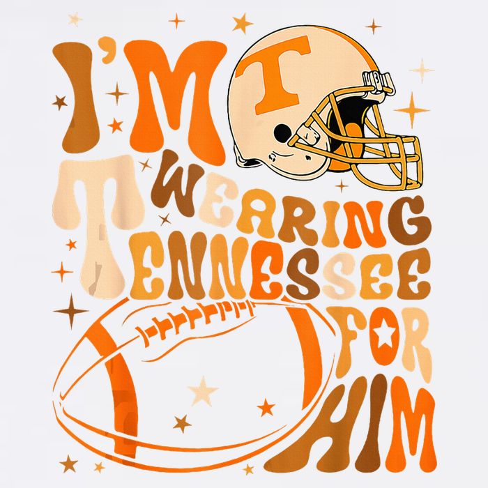 Im Wearing Tennessee Orange For Him Tennessee Football Womens T-Shirt