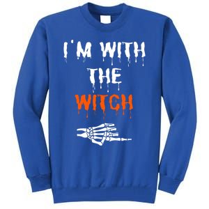 Im With The Witch Skeleton Hand Halloween Witch Costume Gift Tall Sweatshirt