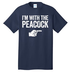 I'm With The Peacock Matching Peacock Shirts Tall T-Shirt