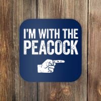 I'm With The Peacock Matching Peacock Shirts Coaster