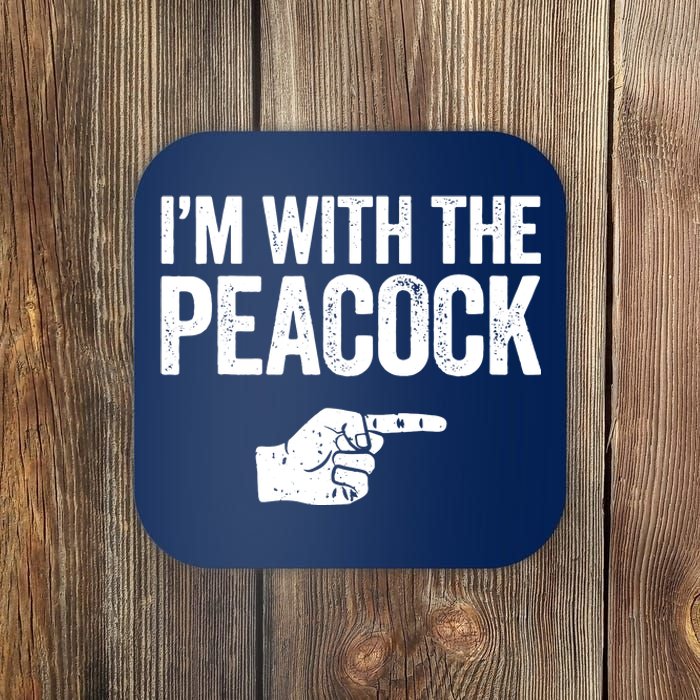 I'm With The Peacock Matching Peacock Shirts Coaster