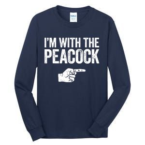 I'm With The Peacock Matching Peacock Shirts Tall Long Sleeve T-Shirt