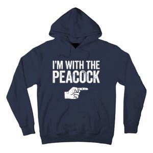 I'm With The Peacock Matching Peacock Shirts Tall Hoodie