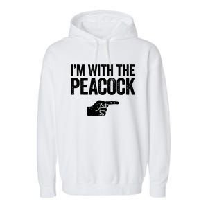 I'm With The Peacock Matching Peacock Shirts Garment-Dyed Fleece Hoodie