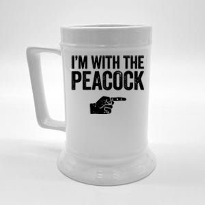 I'm With The Peacock Matching Peacock Shirts Beer Stein