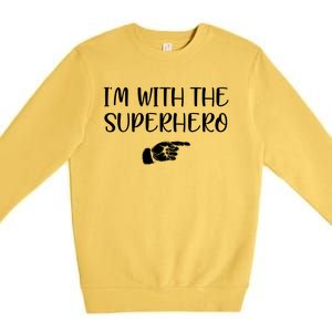 Im With The Superhero Premium Crewneck Sweatshirt