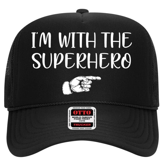 Im With The Superhero High Crown Mesh Back Trucker Hat