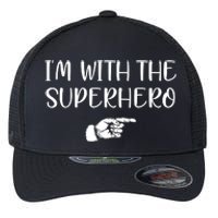 Im With The Superhero Flexfit Unipanel Trucker Cap