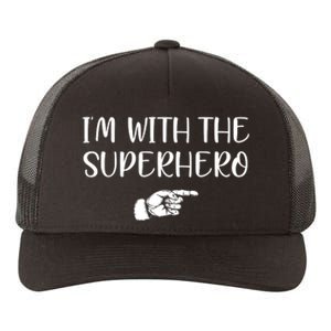 Im With The Superhero Yupoong Adult 5-Panel Trucker Hat