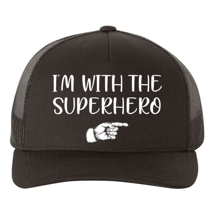 Im With The Superhero Yupoong Adult 5-Panel Trucker Hat