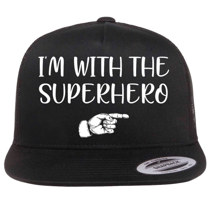 Im With The Superhero Flat Bill Trucker Hat