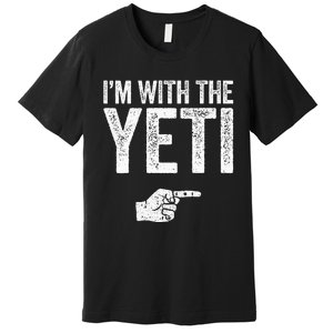 IM With The Yeti Matching Yeti Costume Premium T-Shirt