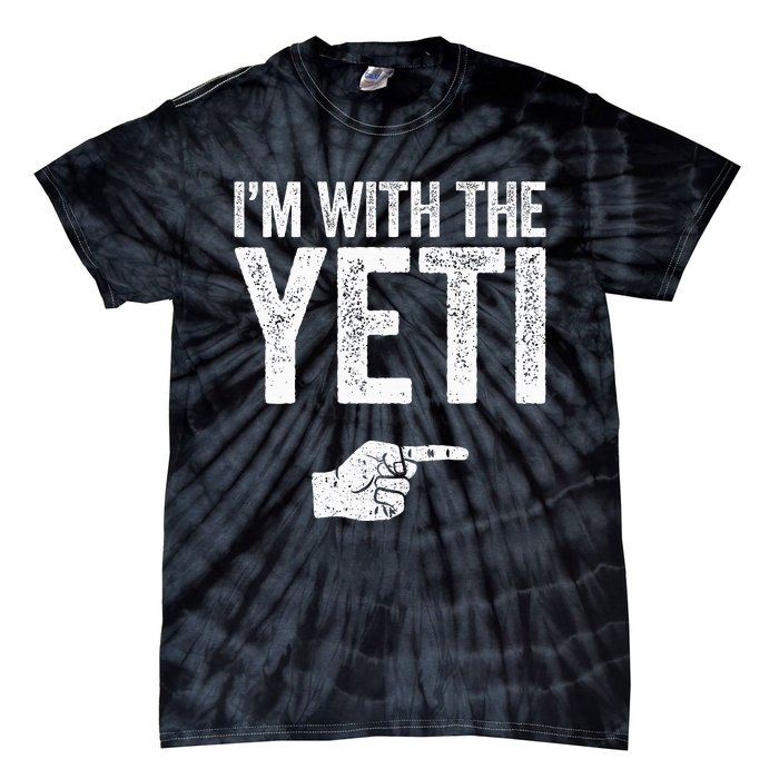 IM With The Yeti Matching Yeti Costume Tie-Dye T-Shirt