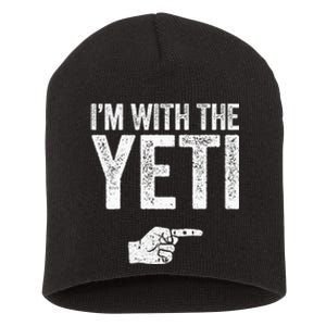 IM With The Yeti Matching Yeti Costume Short Acrylic Beanie