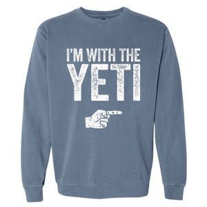 IM With The Yeti Matching Yeti Costume Garment-Dyed Sweatshirt