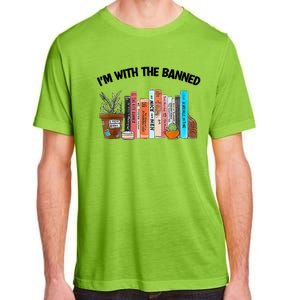 I'm With The Banned Funny Book Readers I Read Banned Books Adult ChromaSoft Performance T-Shirt