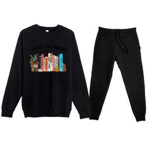 I'm With The Banned Funny Book Readers I Read Banned Books Premium Crewneck Sweatsuit Set