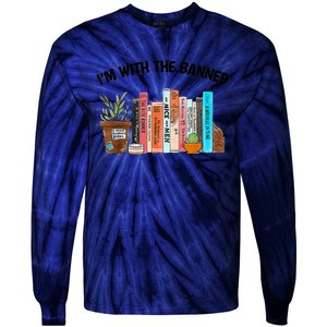 I'm With The Banned Funny Book Readers I Read Banned Books Tie-Dye Long Sleeve Shirt