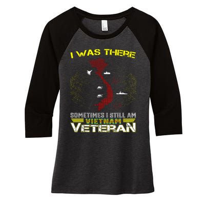 I WAS THERE SOMETIMES I STILL AM VIETNAM VETERAN Women's Tri-Blend 3/4-Sleeve Raglan Shirt