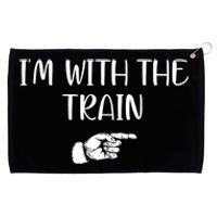 Im With The Train Grommeted Golf Towel