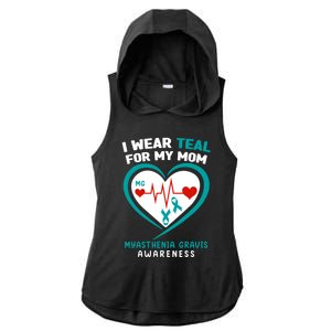 I Wear Teal For My Mom Myasthenia Gravis Awareness Cool Gift Ladies PosiCharge Tri-Blend Wicking Draft Hoodie Tank