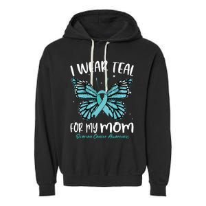 I Wear Teal For My Mom Ovarian Cancer Awareness Butterfly Garment-Dyed Fleece Hoodie