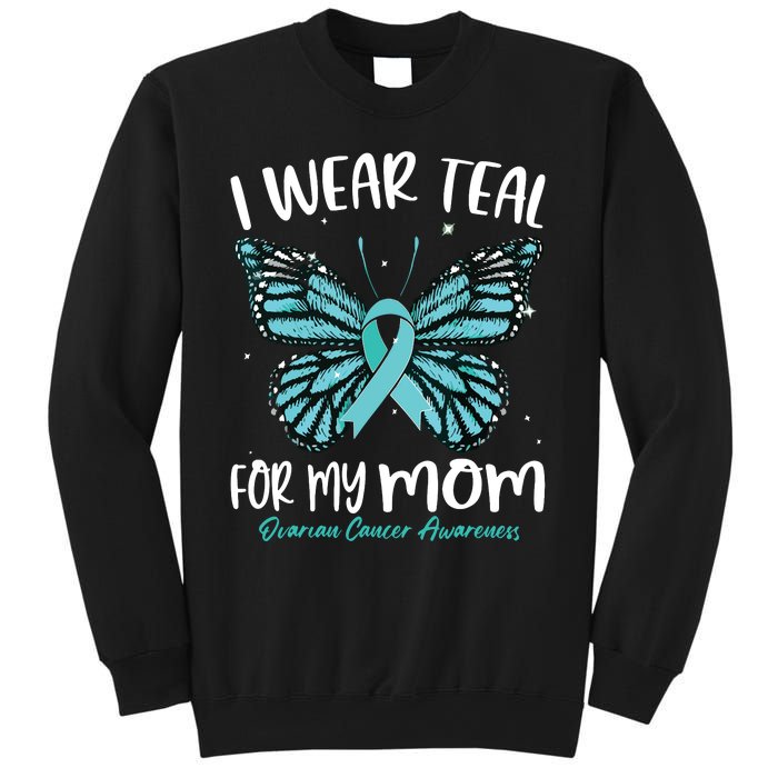 I Wear Teal For My Mom Ovarian Cancer Awareness Butterfly Sweatshirt